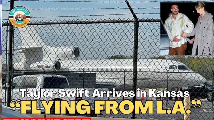 Taylor swift arrives KC , at Travis Kelce $6m Home against Kansas City Chiefs vs Miami Dolphins game